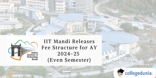 IIT Mandi Releases Fee Structure for AY 2024-25 (Even Semester); Check details Here